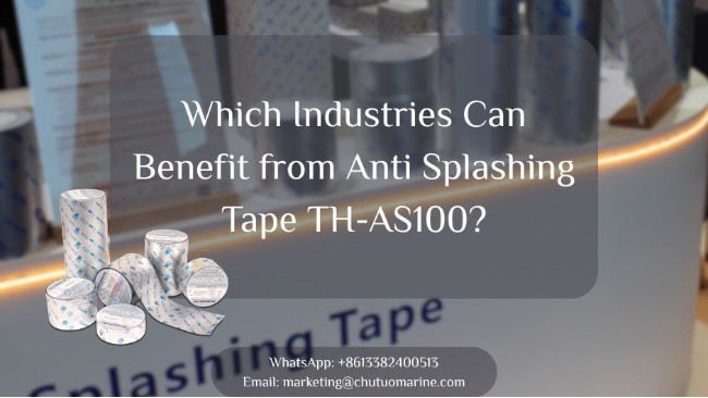 哪些行业可以从防溅胶带 TH-AS100 中受益？